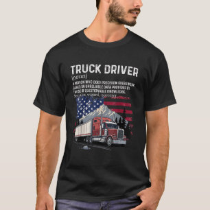 Truck Driver Definition Best Truck Driver Art T-Shirt