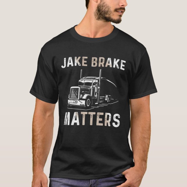 Truck Driver Design For Men Semi-Trailer Truckin D T-Shirt (Front)