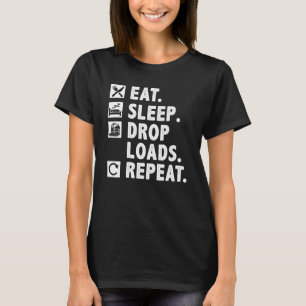 Truck Driver Eat Sleep Drop Loads Repeat Trucker T-Shirt