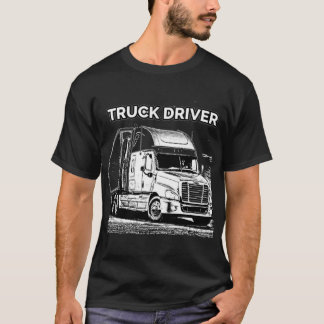 Truck Driver For Brave Man Live T-Shirt