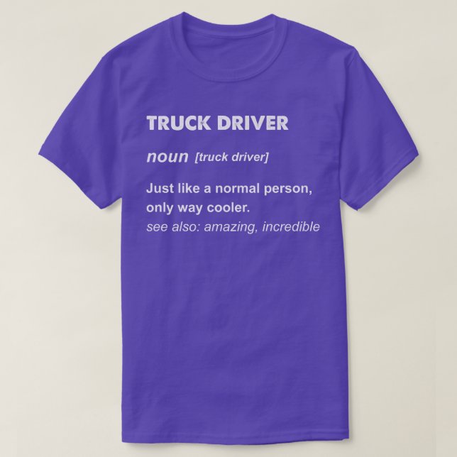 Truck Driver Gift  T-Shirt (Design Front)