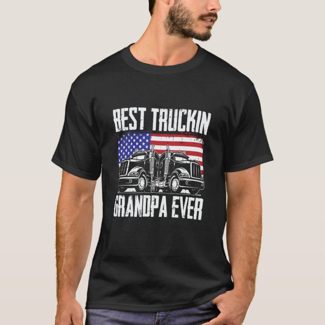 Truck Driver Grandpa Trucking Big Rig  Old Man Tru T-Shirt (Front)