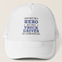 Truck Driver Hero Humour Novelty