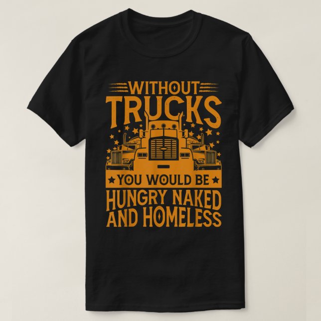 Truck Driver Humor Quote Trucker Text Design 2774 T-Shirt (Design Front)