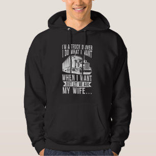Truck Driver Husband Ask My Wife Trucker 1 Hoodie