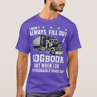 Truck Driver Logbook Pun Trucker T-Shirt