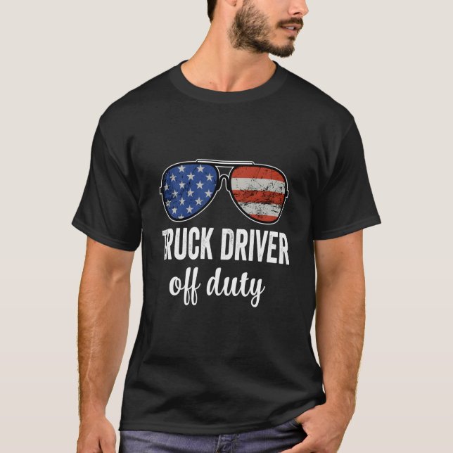 Truck Driver Off Duty American Flag Sunglasses T-Shirt (Front)