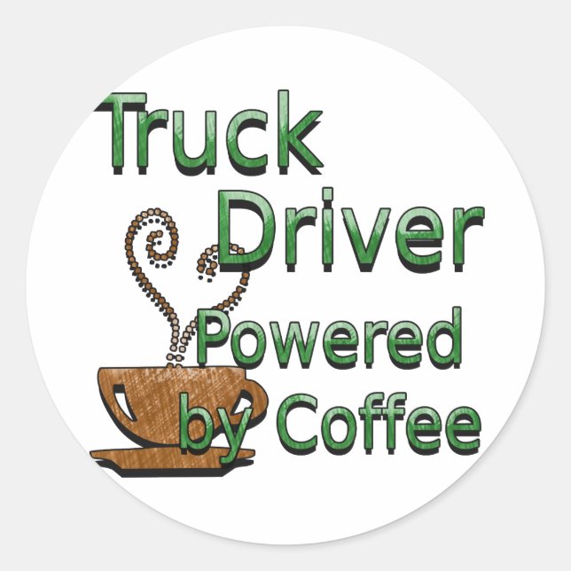 Truck Driver Powered by Coffee Classic Round Sticker (Front)