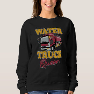 Truck Driver Queen Trucker Trucking  Rig Water Tru Sweatshirt