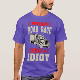 Truck Driver Trucker LGV Truckie Driving Vehicle T T-Shirt