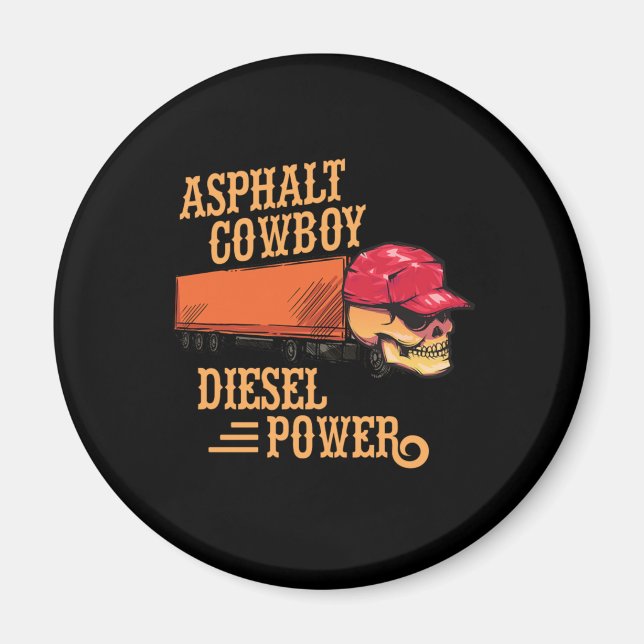Truck Driver Trucker Skull Asphalt Cowboy Diesel P Magnet (Front)