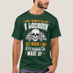 Truck Driver Trucker Truckie Vehicle LGV Driving T T-Shirt