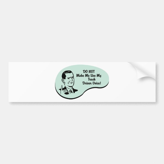 Truck Driver Voice Bumper Sticker (Front)