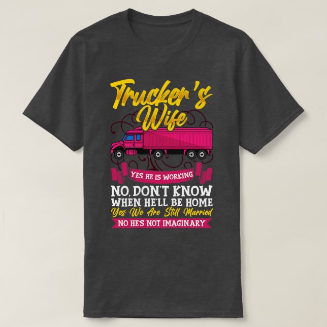 Truck Driver Wife Funny Trucker Wife Gift T 1 T-Shirt (Design Front)