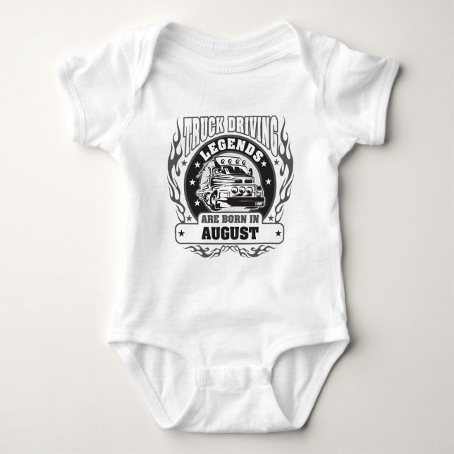 Truck Driving Legends Are Born In August Baby Bodysuit (Front)