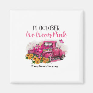 Truck In October We Wear Pink Breast Cancer Awaren Magnet