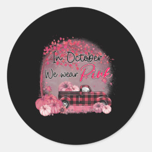 Truck In October We Wear Pink Breast Cancer  Classic Round Sticker