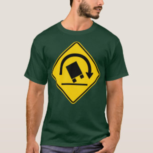Truck Rollover Warning Highway Sign 1 T-Shirt