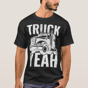 Trucker 18-Wheeler Truck Yeah T-Shirt