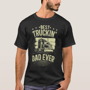 Trucker Best Trucking Dad Ever 2 T-Shirt