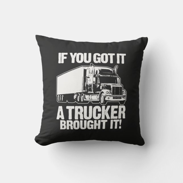 Trucker Brought it Outdoor Cushion (Front)