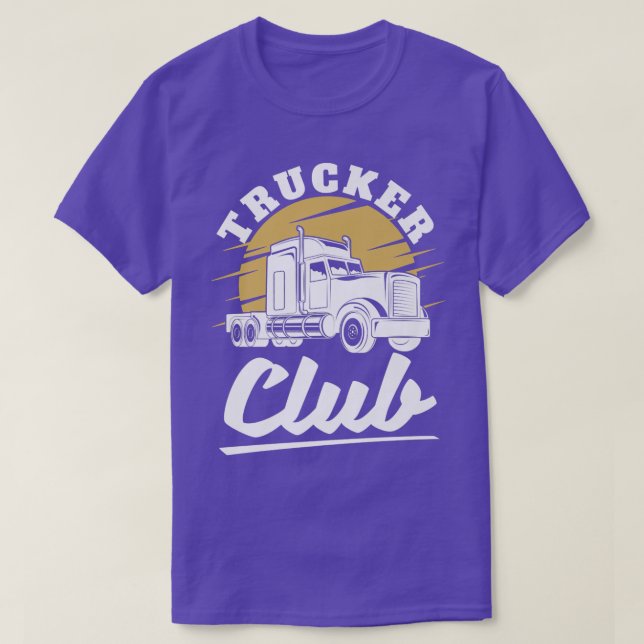 Trucker Club - 18 Wheeler Freighter Truck Driver  T-Shirt (Design Front)