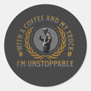 Trucker Coffee Cup Strong Road Power Male Classic Round Sticker