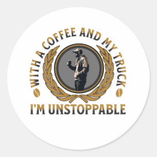 Trucker Coffee Cup Strong Road Power Male Classic Round Sticker