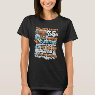 Trucker Couple Matching  Tow Truck Driver's Wife T-Shirt