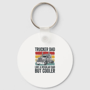 Trucker Dad Like a Regular Dad But Cooler Shirt_1 Key Ring