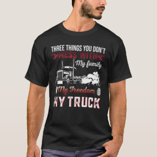 Trucker Dad Truck Driver Father Don't Mess With My T-Shirt