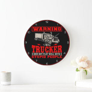 Trucker: Doesn't Play Well With Stupid Large Clock