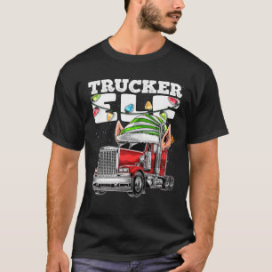 Trucker Elf Truck Driver Big Rig Funny Christmas G T-Shirt