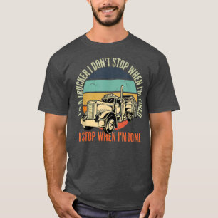 Trucker Funny Big Rig Semi-Trailer Truck Driver  T-Shirt