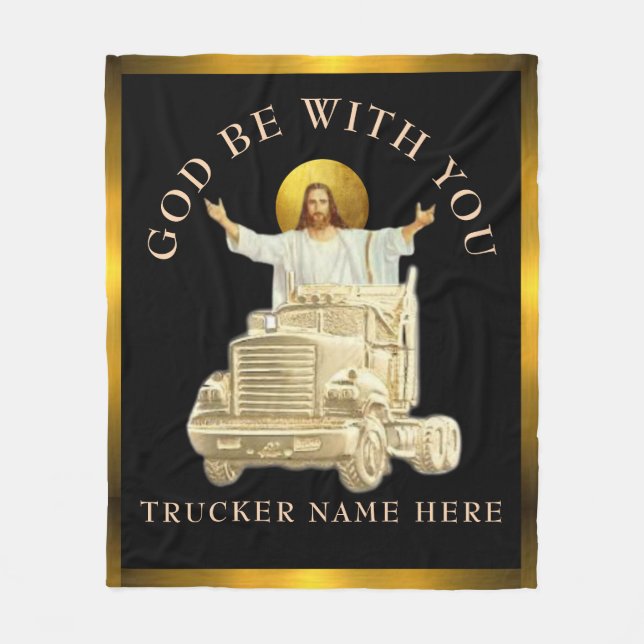 Trucker "GOD BE WITH YOU" Personalised Gift  Fleece Blanket (Front)