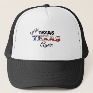 Trucker Hat: Make Texas Texas Again Hat
