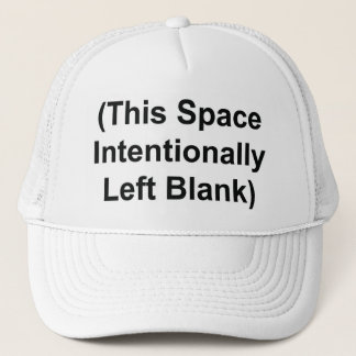 Trucker Hat "This Space Intentionally Left Blank"