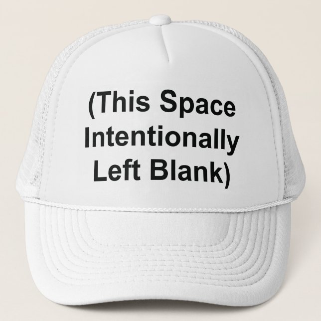 Trucker Hat "This Space Intentionally Left Blank" (Front)