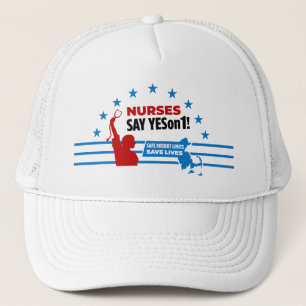 Trucker hat with the Nurses Say YesOn1!