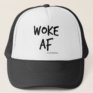 Trucker Hat Woke AF