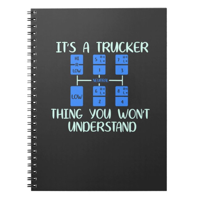 Trucker -  It's A Trucker Thing Notebook (Front)