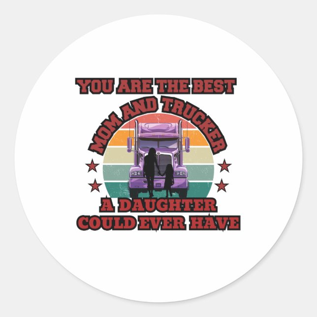 Trucker Mother Daughter Bond Family Road Love Classic Round Sticker (Front)
