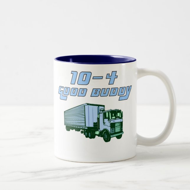 trucker mug 10-4 good buddy (Right)