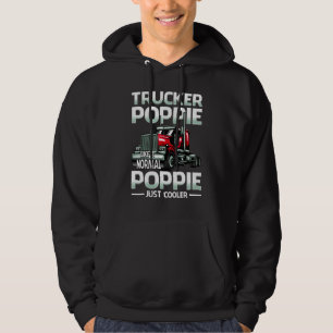 Trucker Poppie Like A Normal Poppie Just Cooler Hoodie