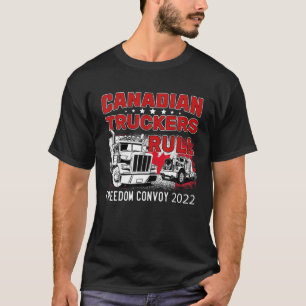 Trucker Support Canadian Truckers Rule Freedom Con T-Shirt