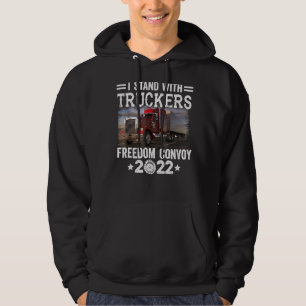 Trucker Support I Stand With Truckers Freedom Conv Hoodie