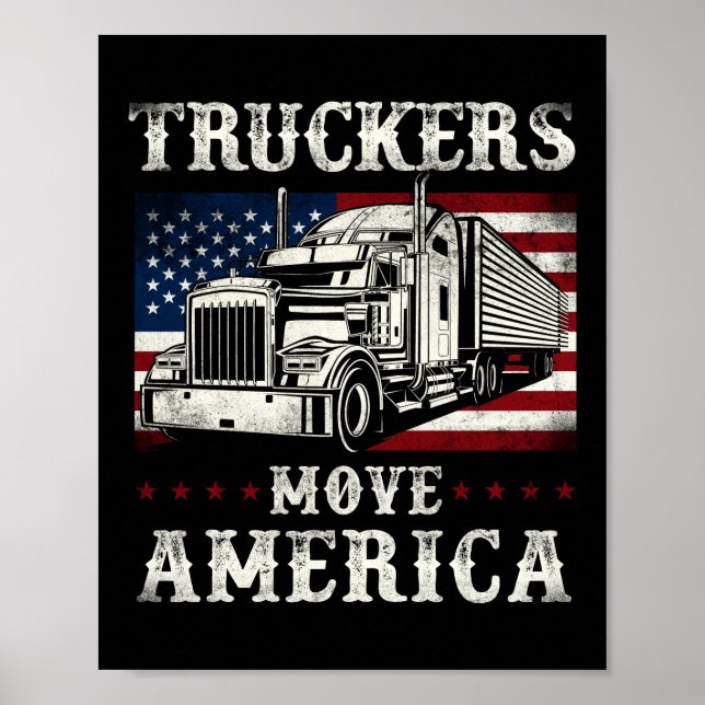 Trucker Truck Driver Tuckers Move America Poster (Front)
