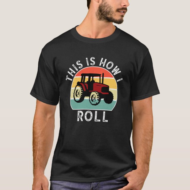 Trucker Truckin Big Rig Diesel Mechanic How I Roll T-Shirt (Front)