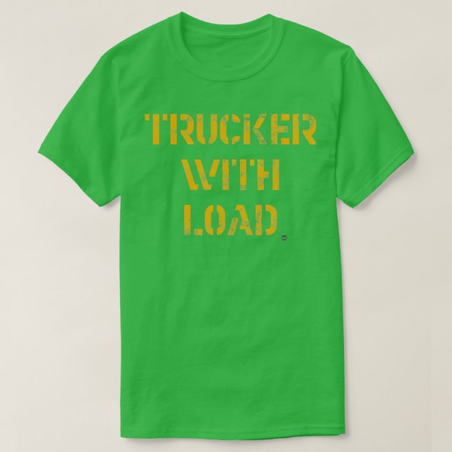 Trucker With Load 2 T-Shirt (Design Front)