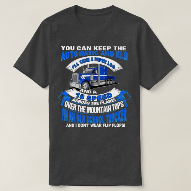 Trucker You Can Keep The Automatic and ELD T-Shirt (Design Front)